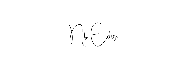 Create a beautiful signature design for name Nb Editz. With this signature (Andilay-7BmLP) fonts, you can make a handwritten signature for free. Nb Editz signature style 4 images and pictures png