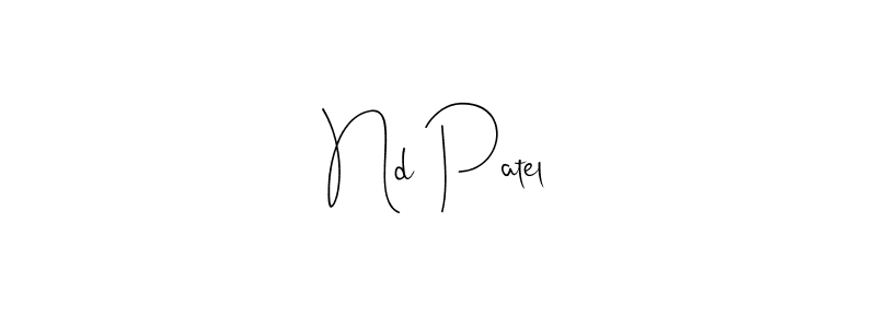You should practise on your own different ways (Andilay-7BmLP) to write your name (Nd Patel) in signature. don't let someone else do it for you. Nd Patel signature style 4 images and pictures png