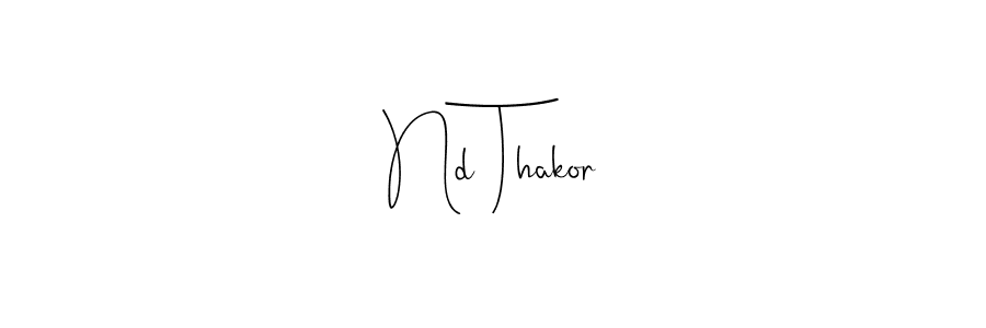You can use this online signature creator to create a handwritten signature for the name Nd Thakor. This is the best online autograph maker. Nd Thakor signature style 4 images and pictures png