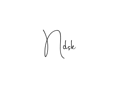 Make a beautiful signature design for name Ndsk. With this signature (Andilay-7BmLP) style, you can create a handwritten signature for free. Ndsk signature style 4 images and pictures png