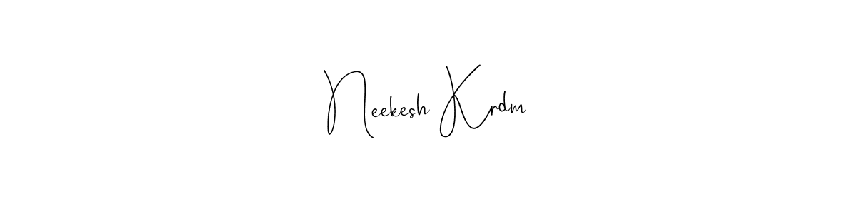 You should practise on your own different ways (Andilay-7BmLP) to write your name (Neekesh Krdm) in signature. don't let someone else do it for you. Neekesh Krdm signature style 4 images and pictures png