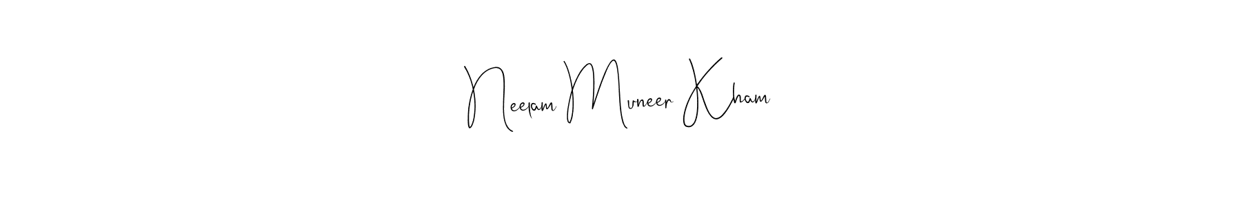 Neelam Muneer Kham stylish signature style. Best Handwritten Sign (Andilay-7BmLP) for my name. Handwritten Signature Collection Ideas for my name Neelam Muneer Kham. Neelam Muneer Kham signature style 4 images and pictures png