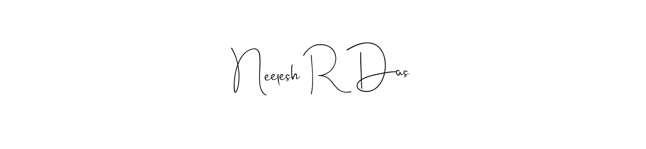 Create a beautiful signature design for name Neelesh R Das. With this signature (Andilay-7BmLP) fonts, you can make a handwritten signature for free. Neelesh R Das signature style 4 images and pictures png