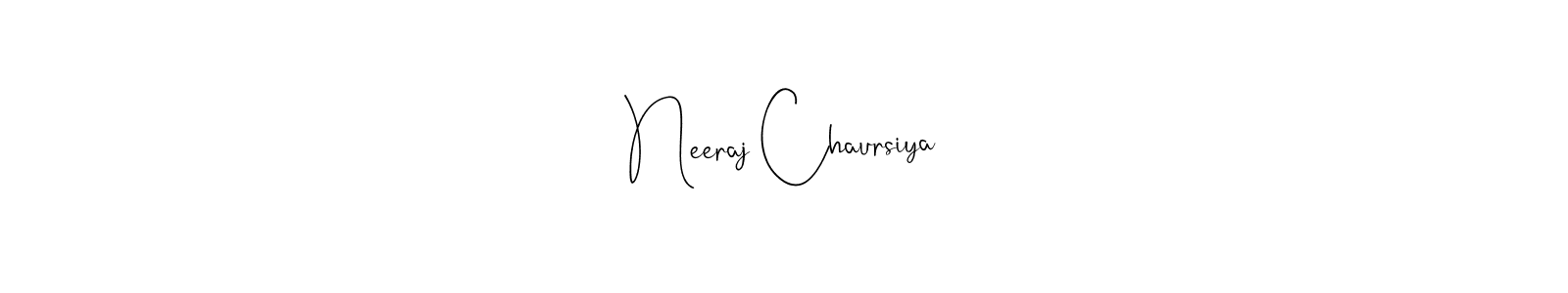 Also we have Neeraj Chaursiya name is the best signature style. Create professional handwritten signature collection using Andilay-7BmLP autograph style. Neeraj Chaursiya signature style 4 images and pictures png