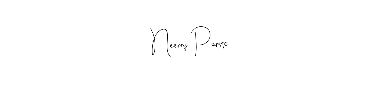 How to make Neeraj Parste signature? Andilay-7BmLP is a professional autograph style. Create handwritten signature for Neeraj Parste name. Neeraj Parste signature style 4 images and pictures png