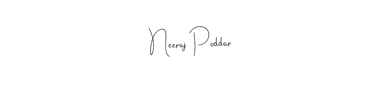 How to make Neeraj Poddar signature? Andilay-7BmLP is a professional autograph style. Create handwritten signature for Neeraj Poddar name. Neeraj Poddar signature style 4 images and pictures png
