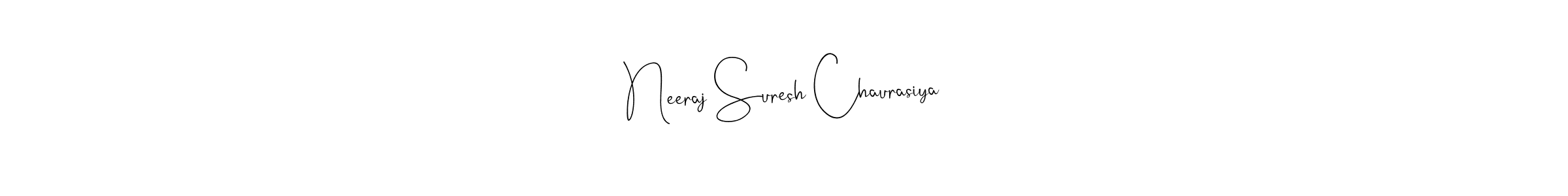 How to make Neeraj Suresh Chaurasiya signature? Andilay-7BmLP is a professional autograph style. Create handwritten signature for Neeraj Suresh Chaurasiya name. Neeraj Suresh Chaurasiya signature style 4 images and pictures png