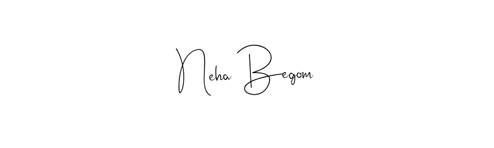 Make a short Neha Begom signature style. Manage your documents anywhere anytime using Andilay-7BmLP. Create and add eSignatures, submit forms, share and send files easily. Neha Begom signature style 4 images and pictures png