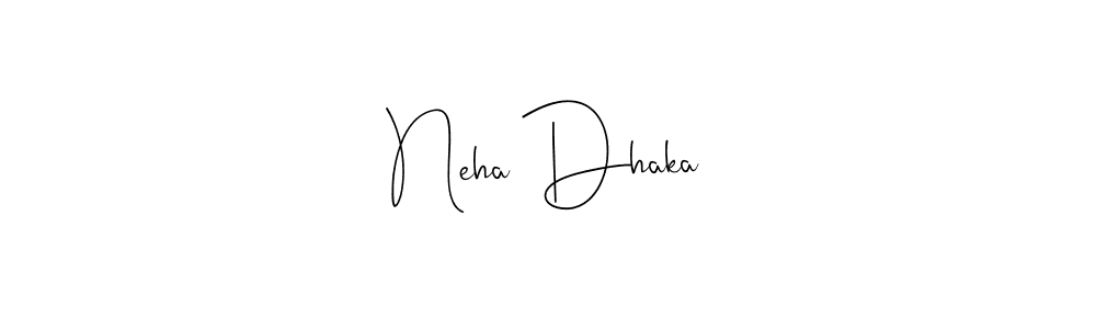 Neha Dhaka stylish signature style. Best Handwritten Sign (Andilay-7BmLP) for my name. Handwritten Signature Collection Ideas for my name Neha Dhaka. Neha Dhaka signature style 4 images and pictures png