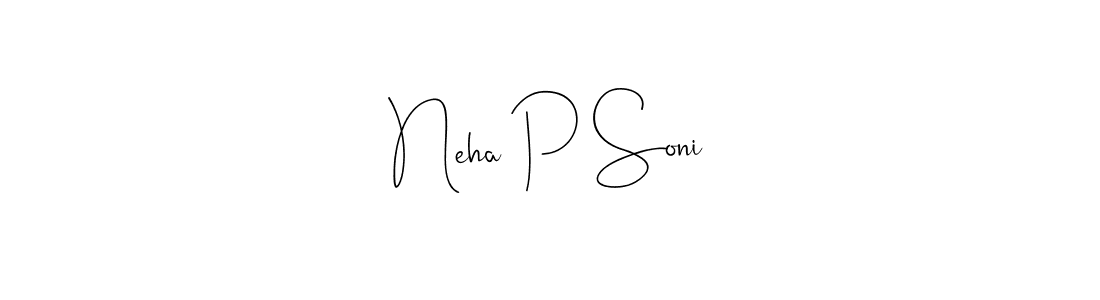 Neha P Soni stylish signature style. Best Handwritten Sign (Andilay-7BmLP) for my name. Handwritten Signature Collection Ideas for my name Neha P Soni. Neha P Soni signature style 4 images and pictures png