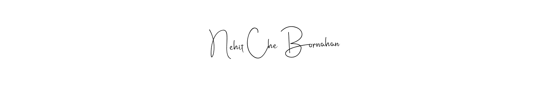 Also You can easily find your signature by using the search form. We will create Nehit Che Bornahan name handwritten signature images for you free of cost using Andilay-7BmLP sign style. Nehit Che Bornahan signature style 4 images and pictures png
