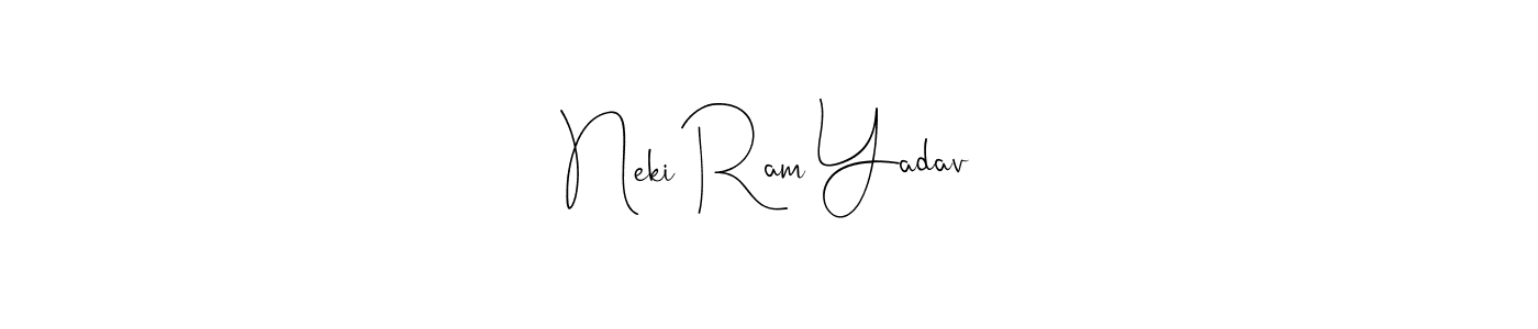 How to make Neki Ram Yadav signature? Andilay-7BmLP is a professional autograph style. Create handwritten signature for Neki Ram Yadav name. Neki Ram Yadav signature style 4 images and pictures png