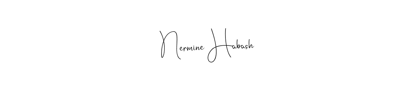 This is the best signature style for the Nermine Habash name. Also you like these signature font (Andilay-7BmLP). Mix name signature. Nermine Habash signature style 4 images and pictures png