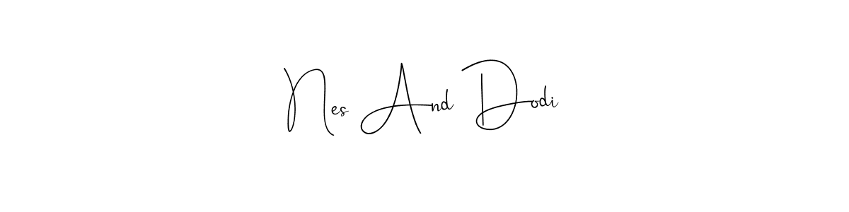 You should practise on your own different ways (Andilay-7BmLP) to write your name (Nes And Dodi) in signature. don't let someone else do it for you. Nes And Dodi signature style 4 images and pictures png