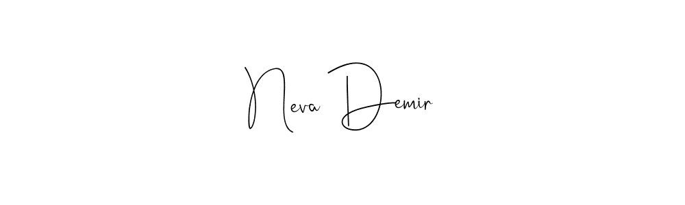 You should practise on your own different ways (Andilay-7BmLP) to write your name (Neva Demir) in signature. don't let someone else do it for you. Neva Demir signature style 4 images and pictures png