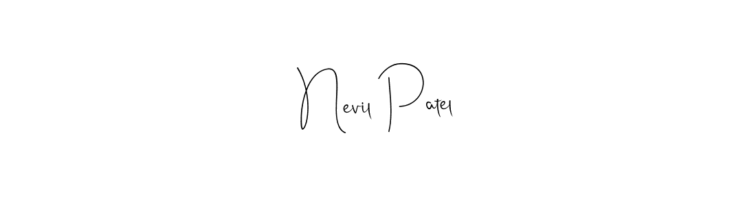 Create a beautiful signature design for name Nevil Patel. With this signature (Andilay-7BmLP) fonts, you can make a handwritten signature for free. Nevil Patel signature style 4 images and pictures png