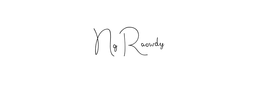 Once you've used our free online signature maker to create your best signature Andilay-7BmLP style, it's time to enjoy all of the benefits that Ng Raowdy name signing documents. Ng Raowdy signature style 4 images and pictures png