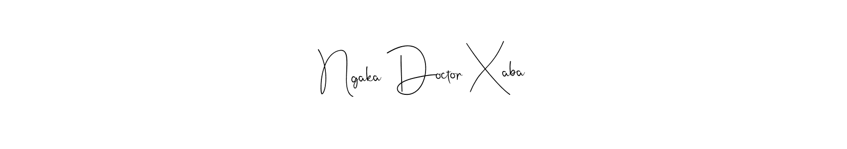 This is the best signature style for the Ngaka Doctor Xaba name. Also you like these signature font (Andilay-7BmLP). Mix name signature. Ngaka Doctor Xaba signature style 4 images and pictures png