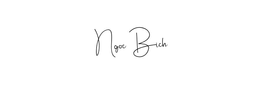 Ngoc Bich stylish signature style. Best Handwritten Sign (Andilay-7BmLP) for my name. Handwritten Signature Collection Ideas for my name Ngoc Bich. Ngoc Bich signature style 4 images and pictures png