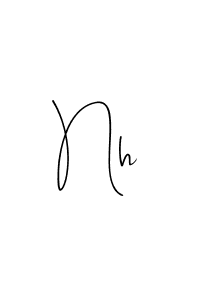 Create a beautiful signature design for name Nh. With this signature (Andilay-7BmLP) fonts, you can make a handwritten signature for free. Nh signature style 4 images and pictures png