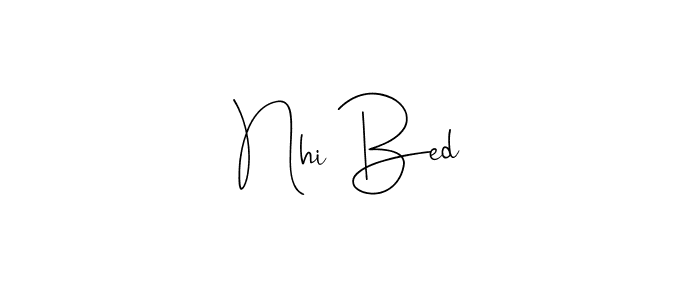 How to make Nhi Bed name signature. Use Andilay-7BmLP style for creating short signs online. This is the latest handwritten sign. Nhi Bed signature style 4 images and pictures png