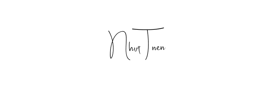 How to make Nhut Tnen signature? Andilay-7BmLP is a professional autograph style. Create handwritten signature for Nhut Tnen name. Nhut Tnen signature style 4 images and pictures png