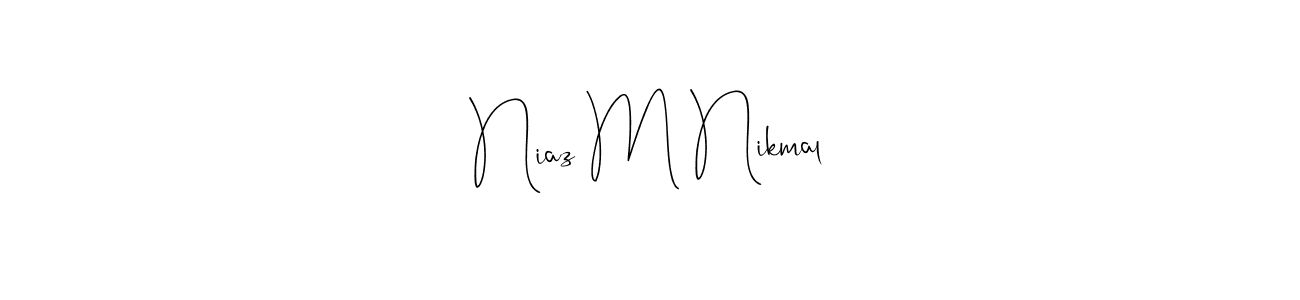 How to make Niaz M Nikmal name signature. Use Andilay-7BmLP style for creating short signs online. This is the latest handwritten sign. Niaz M Nikmal signature style 4 images and pictures png