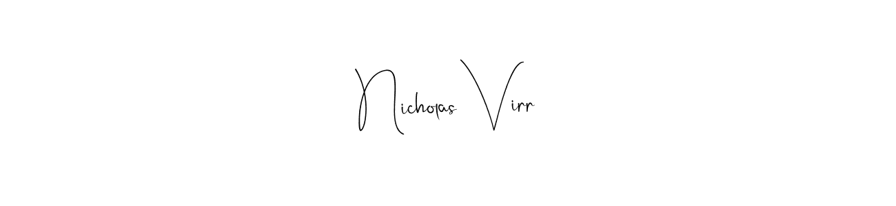 You should practise on your own different ways (Andilay-7BmLP) to write your name (Nicholas Virr) in signature. don't let someone else do it for you. Nicholas Virr signature style 4 images and pictures png