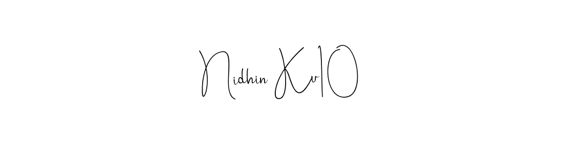 if you are searching for the best signature style for your name Nidhin Ku10. so please give up your signature search. here we have designed multiple signature styles  using Andilay-7BmLP. Nidhin Ku10 signature style 4 images and pictures png