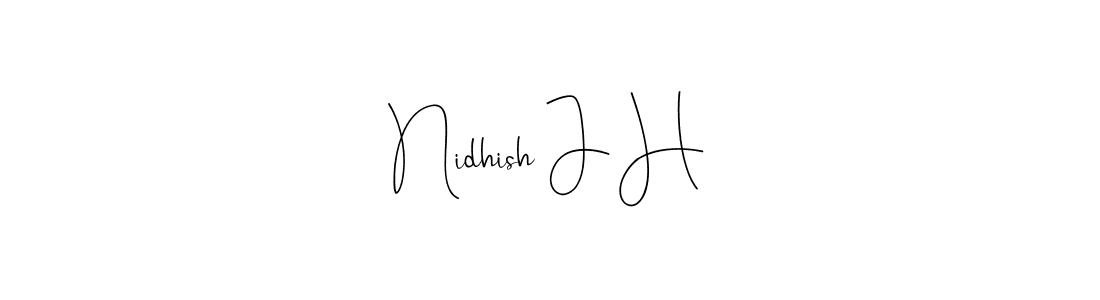 It looks lik you need a new signature style for name Nidhish J H. Design unique handwritten (Andilay-7BmLP) signature with our free signature maker in just a few clicks. Nidhish J H signature style 4 images and pictures png