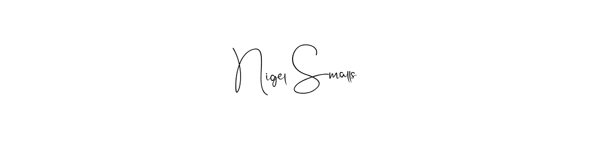 Make a beautiful signature design for name Nigel Smalls. With this signature (Andilay-7BmLP) style, you can create a handwritten signature for free. Nigel Smalls signature style 4 images and pictures png