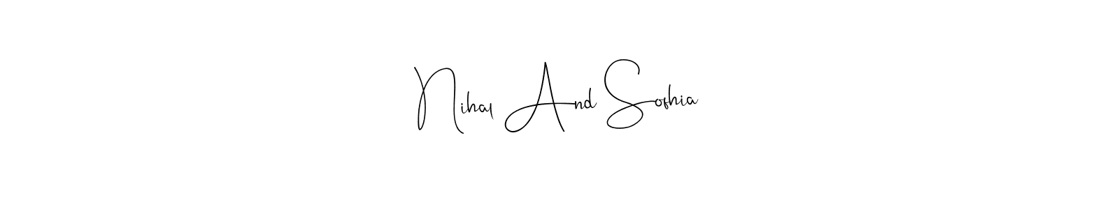 Also You can easily find your signature by using the search form. We will create Nihal And Sofhia name handwritten signature images for you free of cost using Andilay-7BmLP sign style. Nihal And Sofhia signature style 4 images and pictures png