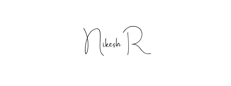 Also we have Nikesh R name is the best signature style. Create professional handwritten signature collection using Andilay-7BmLP autograph style. Nikesh R signature style 4 images and pictures png