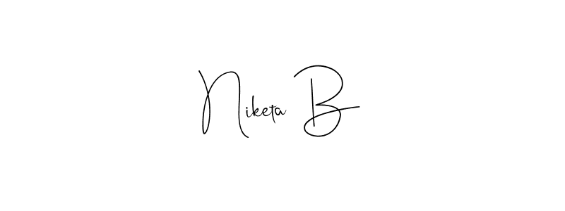 Also we have Niketa B name is the best signature style. Create professional handwritten signature collection using Andilay-7BmLP autograph style. Niketa B signature style 4 images and pictures png