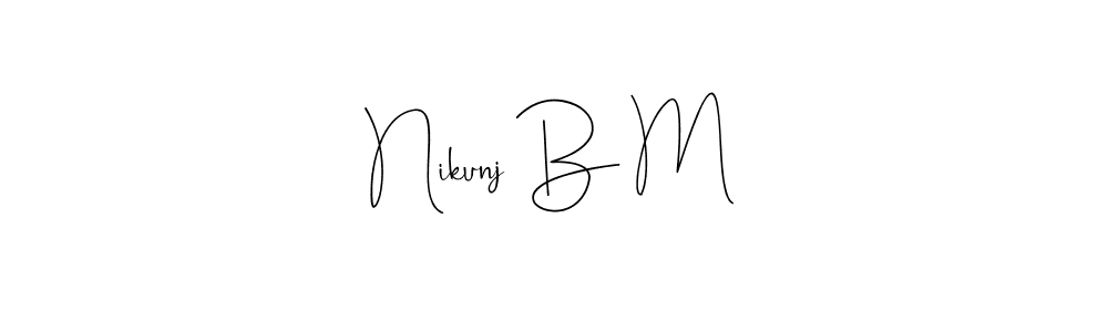 Also we have Nikunj B M name is the best signature style. Create professional handwritten signature collection using Andilay-7BmLP autograph style. Nikunj B M signature style 4 images and pictures png