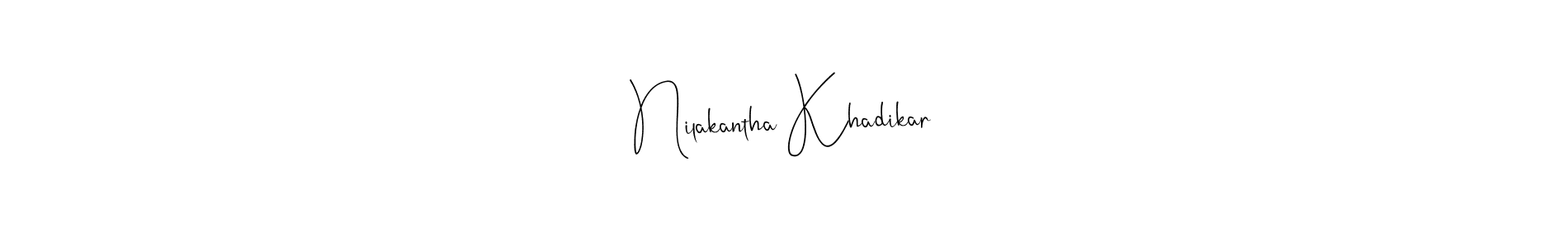 Similarly Andilay-7BmLP is the best handwritten signature design. Signature creator online .You can use it as an online autograph creator for name Nilakantha Khadikar. Nilakantha Khadikar signature style 4 images and pictures png
