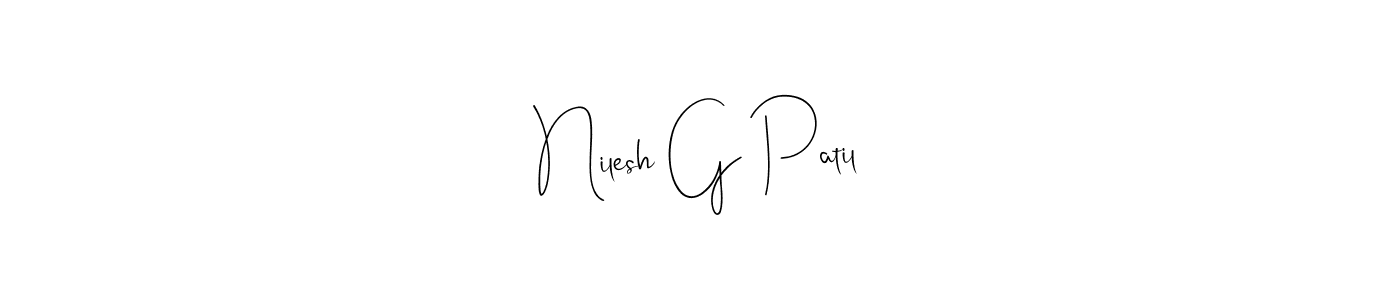 How to make Nilesh G Patil signature? Andilay-7BmLP is a professional autograph style. Create handwritten signature for Nilesh G Patil name. Nilesh G Patil signature style 4 images and pictures png