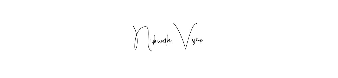 Make a beautiful signature design for name Nilkanth Vyas. With this signature (Andilay-7BmLP) style, you can create a handwritten signature for free. Nilkanth Vyas signature style 4 images and pictures png