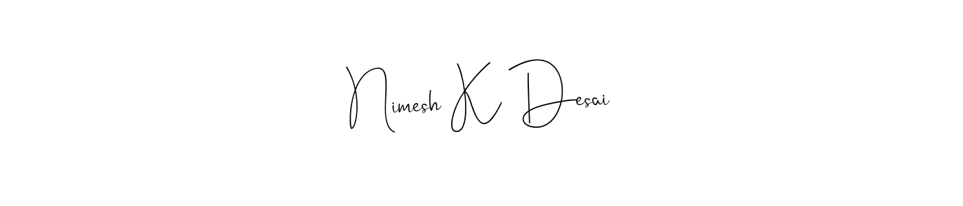 This is the best signature style for the Nimesh K Desai name. Also you like these signature font (Andilay-7BmLP). Mix name signature. Nimesh K Desai signature style 4 images and pictures png