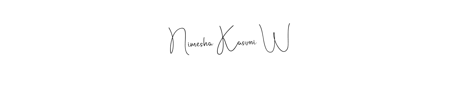 Make a short Nimesha Kasuni W signature style. Manage your documents anywhere anytime using Andilay-7BmLP. Create and add eSignatures, submit forms, share and send files easily. Nimesha Kasuni W signature style 4 images and pictures png