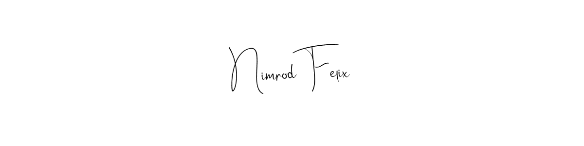 It looks lik you need a new signature style for name Nimrod Felix. Design unique handwritten (Andilay-7BmLP) signature with our free signature maker in just a few clicks. Nimrod Felix signature style 4 images and pictures png