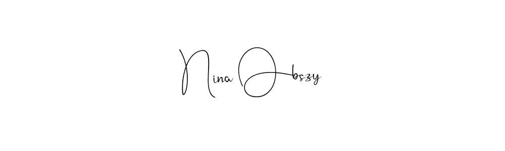 How to make Nina Obszy name signature. Use Andilay-7BmLP style for creating short signs online. This is the latest handwritten sign. Nina Obszy signature style 4 images and pictures png