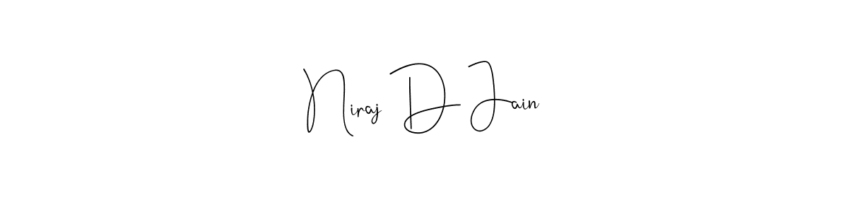 Make a beautiful signature design for name Niraj D Jain. With this signature (Andilay-7BmLP) style, you can create a handwritten signature for free. Niraj D Jain signature style 4 images and pictures png