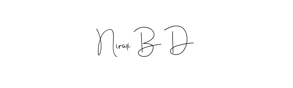 Best and Professional Signature Style for Nirali B D. Andilay-7BmLP Best Signature Style Collection. Nirali B D signature style 4 images and pictures png