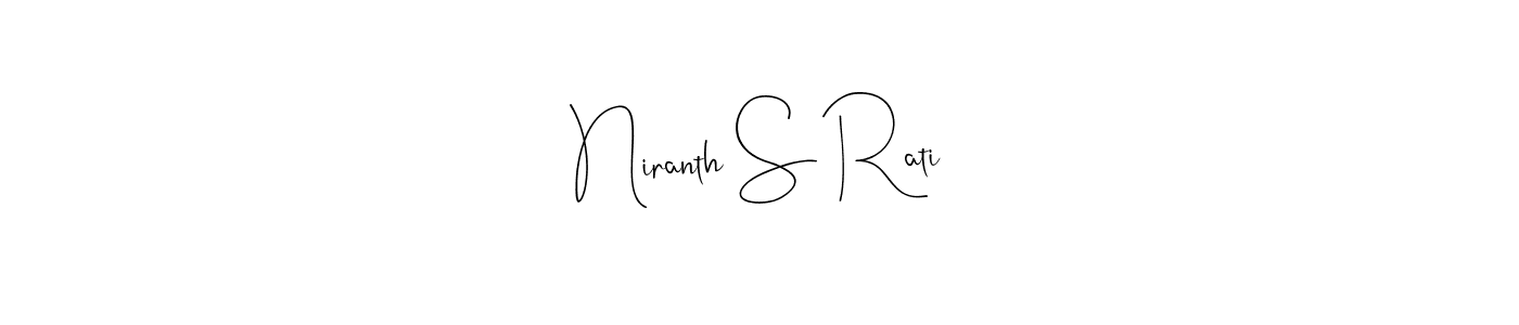 Design your own signature with our free online signature maker. With this signature software, you can create a handwritten (Andilay-7BmLP) signature for name Niranth S Rati. Niranth S Rati signature style 4 images and pictures png