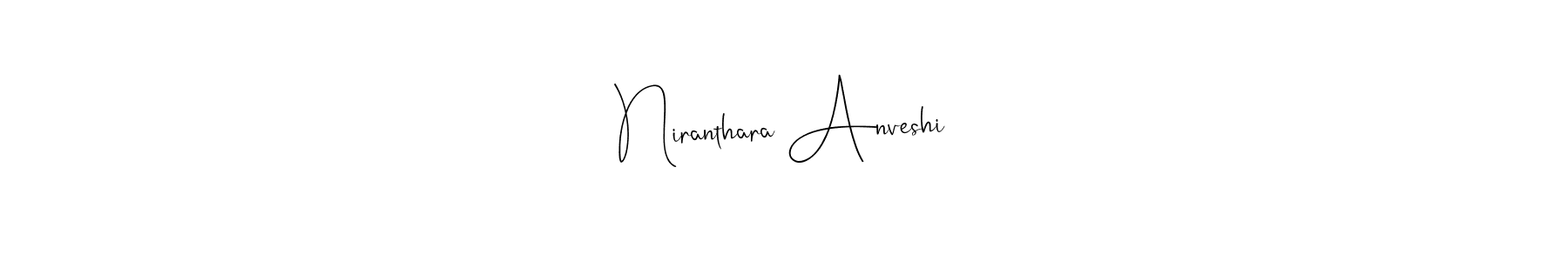 Make a beautiful signature design for name Niranthara Anveshi. With this signature (Andilay-7BmLP) style, you can create a handwritten signature for free. Niranthara Anveshi signature style 4 images and pictures png