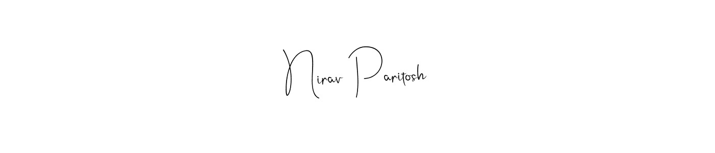The best way (Andilay-7BmLP) to make a short signature is to pick only two or three words in your name. The name Nirav Paritosh include a total of six letters. For converting this name. Nirav Paritosh signature style 4 images and pictures png
