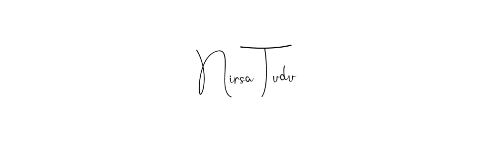 You can use this online signature creator to create a handwritten signature for the name Nirsa Tudu. This is the best online autograph maker. Nirsa Tudu signature style 4 images and pictures png