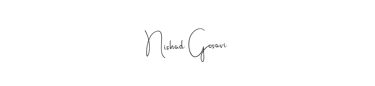 How to make Nishad Gosavi signature? Andilay-7BmLP is a professional autograph style. Create handwritten signature for Nishad Gosavi name. Nishad Gosavi signature style 4 images and pictures png