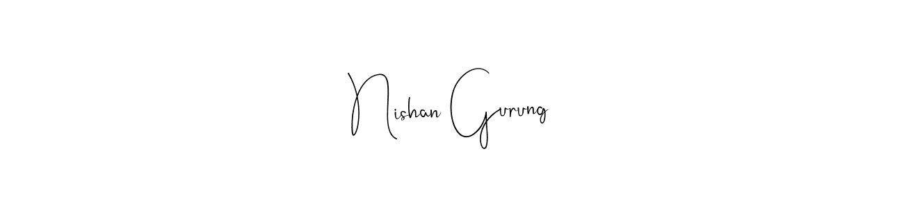 Make a beautiful signature design for name Nishan Gurung. With this signature (Andilay-7BmLP) style, you can create a handwritten signature for free. Nishan Gurung signature style 4 images and pictures png